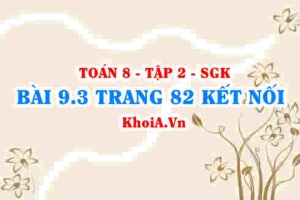 Bài 9.3 trang 82 Toán 8 Kết nối tri thức Tập 2